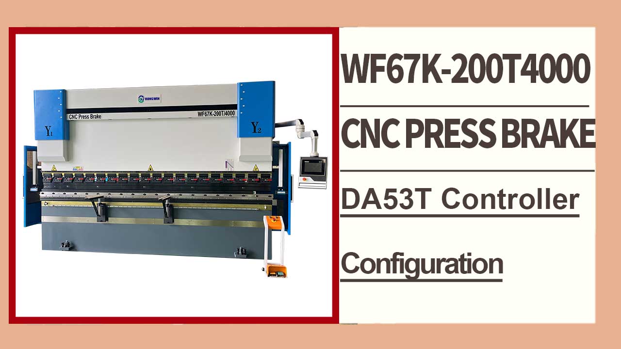WF67K 200T4000 mit DA53T-Steuerung CNC-Abkantpresse Konfigurationseinführung